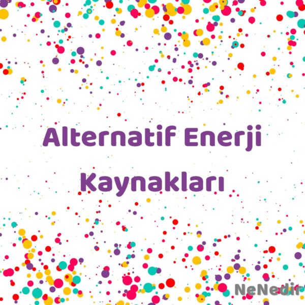 Alternatif Enerji Kaynaklari