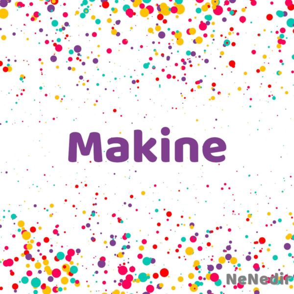 Makine